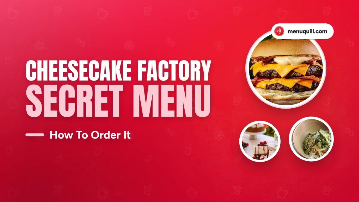 Cheesecake Factory secret menu